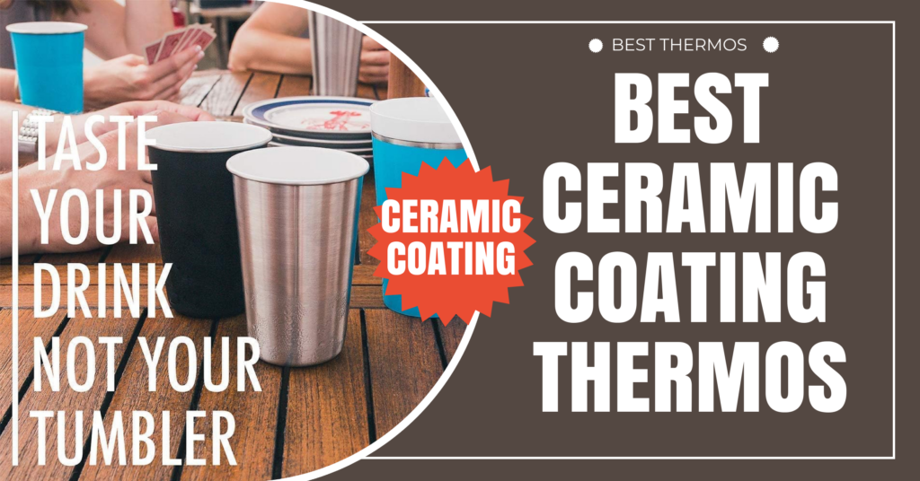 best ceramic coating thermos