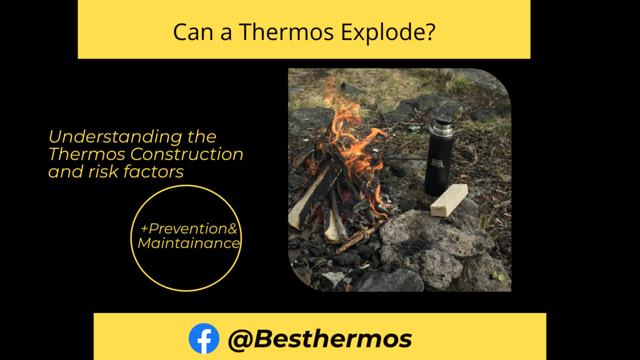 Can a Thermos Explode? Potential Hazards and Safe Usage